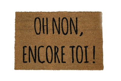 Tapis OH Non Encore Toi