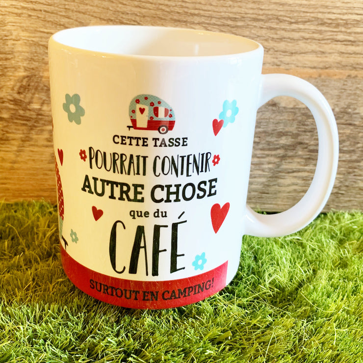 Tasse Cette tasse pourrait contenir autre chose que du café surtout en camping