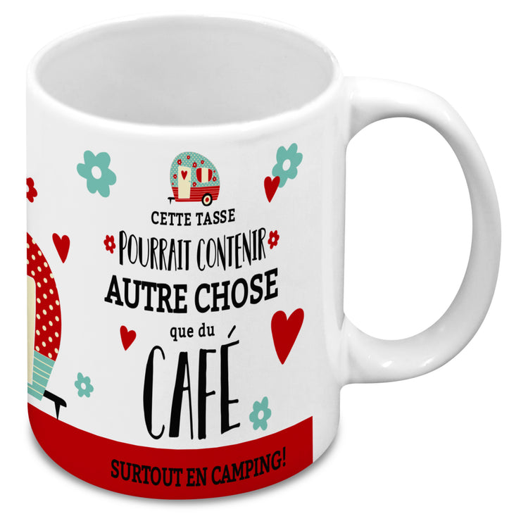 Tasse Cette tasse pourrait contenir autre chose que du café surtout en camping