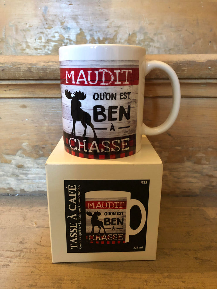 Tasse Maudit Qu'on Est Ben À La Chasse